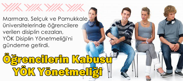 Öğrencilerin Kabusu YÖK Yönetmeliği