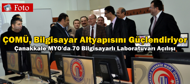 Çanakkale MYO’da 70 Bilgisayarlı Laboratuvar Açılışı