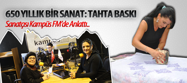 650 YILLIK BİR SANAT: TAHTA BASKI