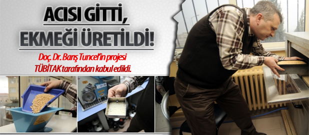 ACISI GİTTİ, EKMEĞİ ÜRETİLDİ