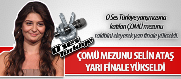 ÇOMÜ Mezunu Selin Ataş, Yarı Finalde