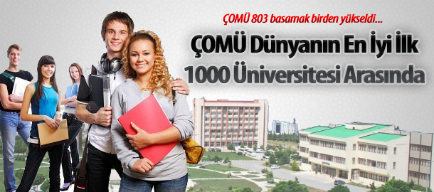 ÇOMÜ, DÜNYANIN EN İYİ İLK 1.000 ÜNİVERSİTESİ ARASINDA