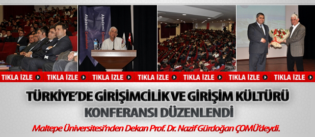  Türkiye’de Girişimcilik ve Girişim Kültürü Konferansı Düzenlendi 