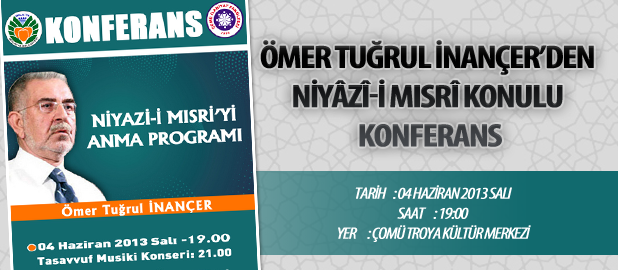 Ömer Tuğrul İnançer’den Niyâzî-i Mısrî Konulu Konferans