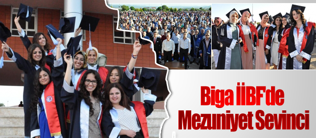 Biga İİBF'de Mezuniyet Sevinci