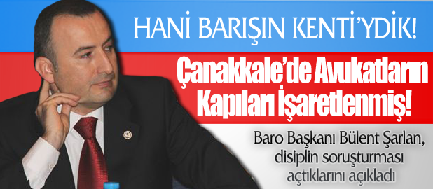 Çanakkale'de Avukatların Kapılarını İşaretlemişler!
