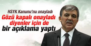 Abdullah Gül HSYK yasasını onayladı