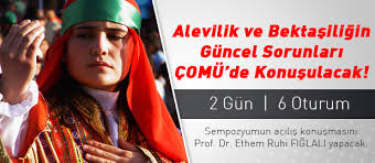 Alevilik ve Bektaşiliğin Güncel Sorunları ÇOMÜ’de Konuşulacak