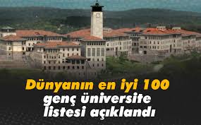 Dünyanın en iyi 100 genç üniversite listesi açıklandı