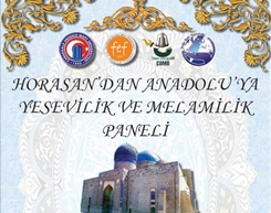 Horasan’dan Anadolu’ya Yesevilik ve Melamilik Paneli