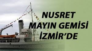 Nusret Mayın Gemisi İzmir’de
