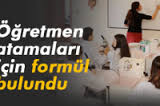 Öğretmen atamaları için formül bulundu
