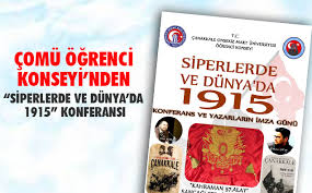 ÇOMÜ Öğrenci Konseyi “Siperlerde ve Dünya’da 1915” Konferansı