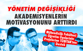 YÖNETİM DEĞİŞİKLİĞİ AKADEMİSYENLERİN MOTİVASYONUNU ARTTIRDI