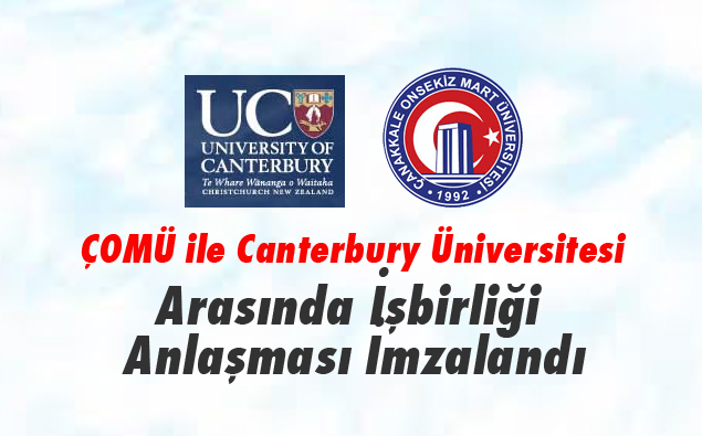 ÇOMÜ ile Canterbury Üniversitesi Arasında İşbirliği Anlaşması İmzalandı