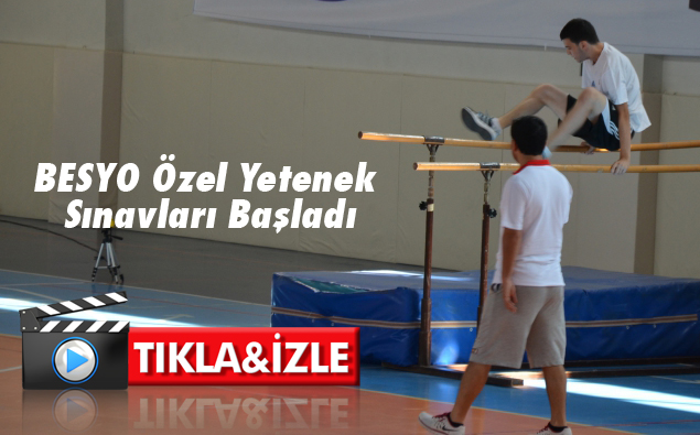 BESYO Özel Yetenek Sınavları Başladı