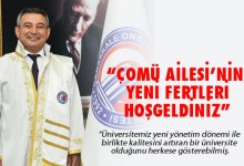 REKTÖR ACER: “ÇOMÜ AİLESİNİN YENİ FERTLERİ HOŞGELDİNİZ”