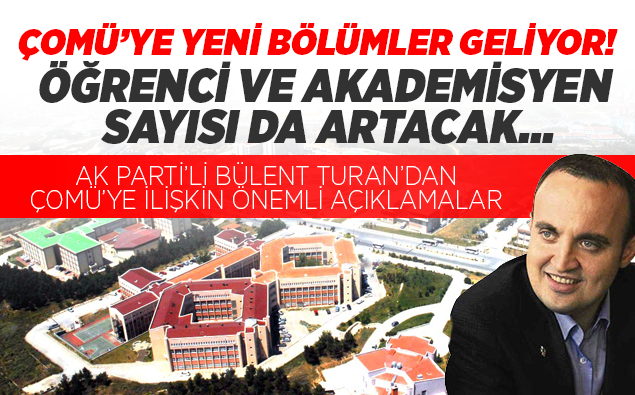 Turan: “ÇOMÜ’nün öğrenci ve akademisyen sayısı artacak”