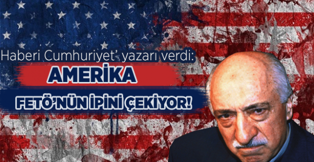 ABD de FETÖ’nün İpini Çekiyor