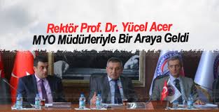 Rektör Prof. Dr. Yücel Acer MYO Müdürleriyle Bir Araya Geldi