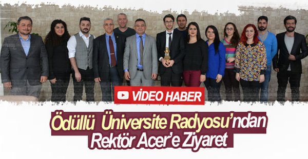 Ödüllü Üniversite Radyosu’ndan Rektör Acer’e Ziyaret