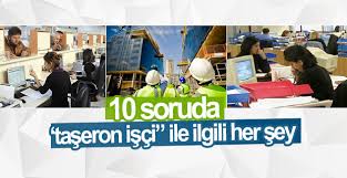 10 soruda ‘taşeron işçi” ile ilgili her şey