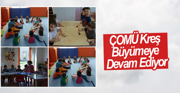 ÇOMÜ Kreş Büyümeye Devam Ediyor