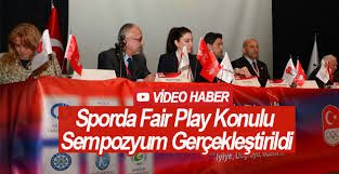 Sporda Fair Play Konulu Sempozyum Gerçekleştirildi