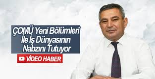 ÇOMÜ Yeni Bölümleri İle İş Dünyasının Nabzını Tutuyor