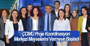ÇOMÜ Proje Koordinasyon Merkezi Meyvelerini Vermeye Başladı