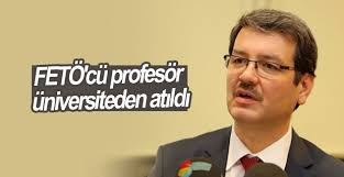 FETÖ’cü profesör üniversiteden atıldı