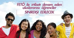 FETÖ’cü Uluslararası Öğrenciler Sınırdışı Edilecek