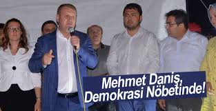 Mehmt Daniş Demokrasi Nöbetinde