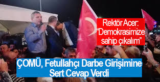 ÇOMÜ, Fetullahçı Darbe Girişimine Sert Cevap Verdi