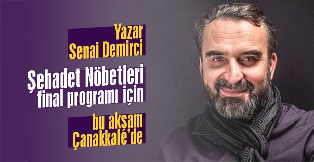 Şehadet Nöbetlerinin finaline Senai Demirci geliyor