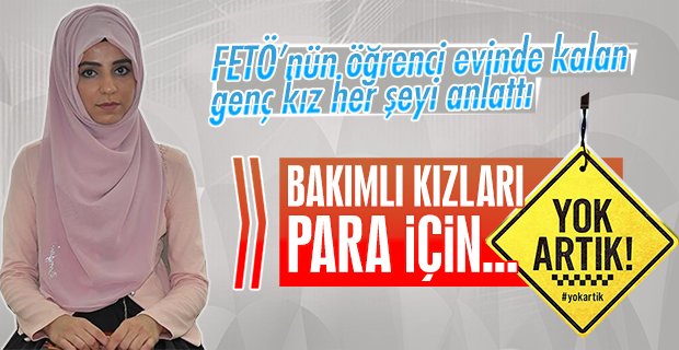 FETÖ bakımlı kızları para için…