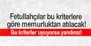 Fetullahçı mısın, değilmisin! İşte 16 kriter! Bu kriterler uyuyorsa yandın…