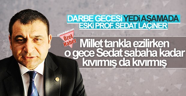 Sedat Laçiner’in 7 aşamada darbe karnesi