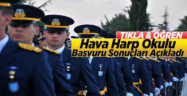 Hava Harp Okulu başvuru sonuçları açıklandı