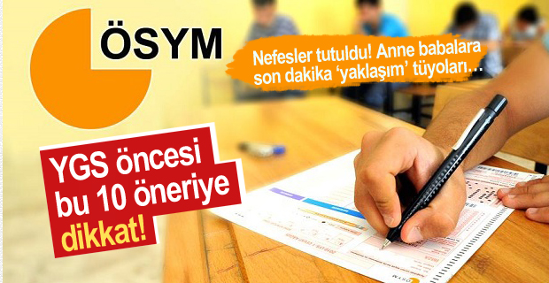 YGS öncesi bu 10 öneriye dikkat!