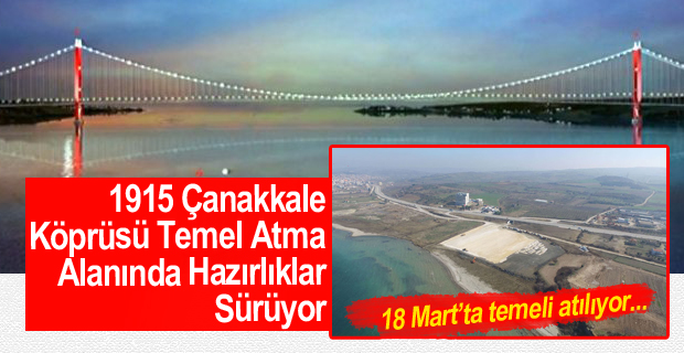 1915 Çanakkale Köprüsü Temel Atma Alanında Hazırlıklar Sürüyor