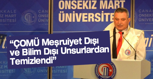 “ÇOMÜ Meşruiyet Dışı ve Bilim Dışı Unsurlardan Temizlendi”