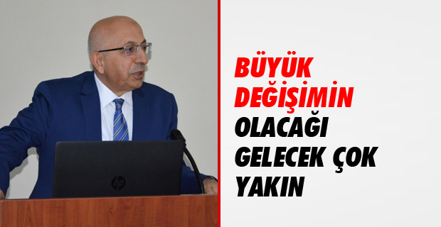 Büyük Değişimin Olacağı Gelecek Çok Yakın